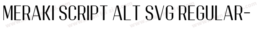 Meraki Script Alt SVG Regular字体转换
